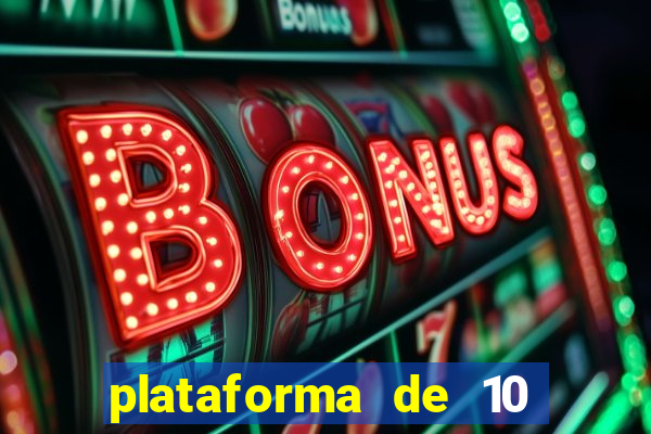 plataforma de 10 reais bet